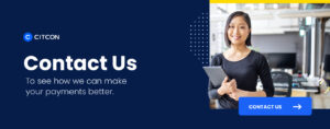 Click to contact us to see how we can make your payments better.